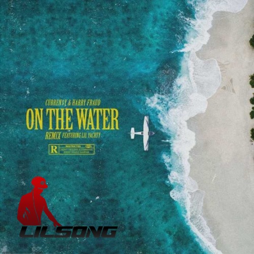 Currensy & Harry Fraud Ft. Lil Yachty - On The Water (Remix)